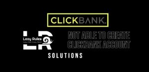 unable to create clickbank account